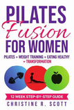 Pilates Fusion Program | 12 Week Pilates & Weight Training Plan