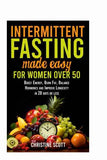 Intermittent Fasting for Women Over 50 | Easy Guide